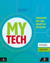 Mytech. Strumenti per una didattica inclusiva. Per la Scuola media. Con e-book. Con espansione online