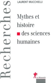 Mythes et histoire des sciences humaines