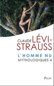 Mythologiques - tome 4 L homme nu