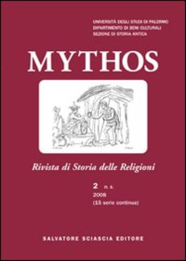 Mythos. Rivista di storia delle religioni (2008). 2.