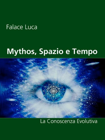 Mythos, Spazio e Tempo - Luca Falace
