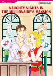 NAUGHTY NIGHTS IN THE MILLIONAIRE S MANSION (Harlequin Comics)