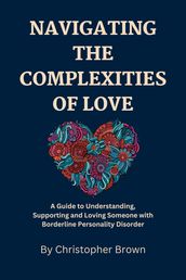 NAVIGATING THE COMPLEXITIES OF LOVE