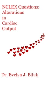 NCLEX Questions: Alterations in Cardiac Output