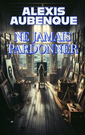 NE JAMAIS PARDONNER