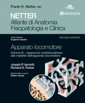 NETTER Atlante di anatomia fisiopatologia e clinica: Apparato Locomotore 3