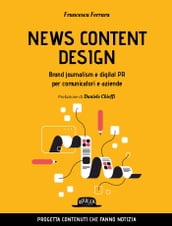 NEWS CONTENT DESIGN - Brand journalism e digital pr per comunicatori e aziende