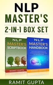 NLP Master s **2-in-1** BOX SET: 24 NLP Scripts & 21 NLP Mind Control Techniques That Will Change Your Life Forever