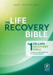 NLT Life Recovery Bible, Second Edition
