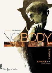 NOBODY Saison 1 Épisode 1