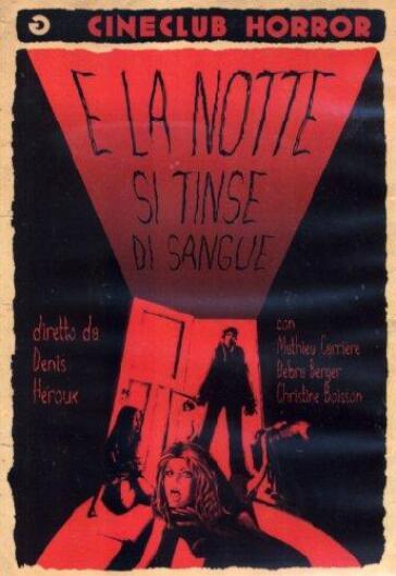 E LA NOTTE SI TINSE DI SANGUE (DVD) - Denis Heroux