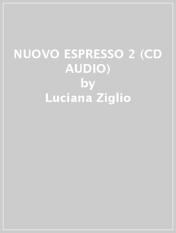 NUOVO ESPRESSO 2 (CD AUDIO) - Luciana Ziglio - Giovanna Rizzo