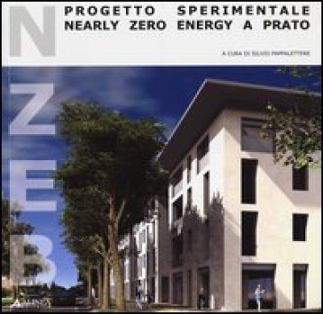 NZEB progetto sperimentale. Nearly Zero Energy a Prato