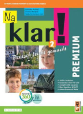 Na klar! Premium. Deutsch leicht gemacht. Per la Scuola media. Con app. Con e-book. Con espansione online. Vol. 2