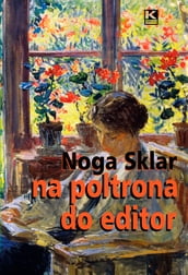 Na poltrona do editor: confissões perigosas de Noga Sklar