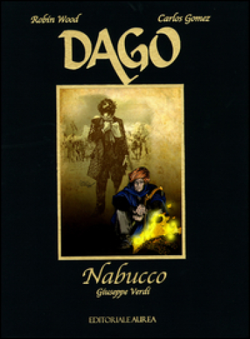 Nabucco. Giuseppe Verdi. Dago - Robin Wood - Carlos E. Gomez