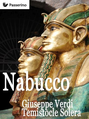 Nabucco - Giuseppe Verdi - Temistocle Solera
