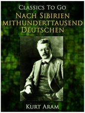 Nach Sibirien mit hunderttausend Deutschen