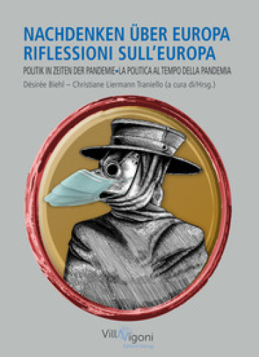 Nachdenken uber Europa. Politik in Zeiten der Pandemie-Riflessioni sull'Europa. La politica al tempo della pandemia. Ediz. bilingue