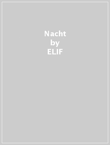 Nacht - ELIF