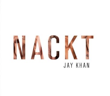 Nackt - JAY KHAN