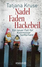 Nadel, Faden, Hackebeil