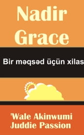 Nadir Grace Bir mqsd üçün xilas