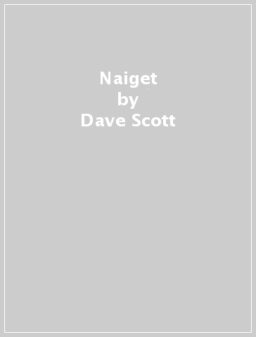 Naiget - Dave Scott
