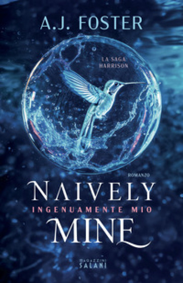 Naively mine. Ingenuamente mio - A.J. Foster