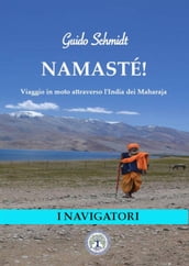 Namasté! Viaggio in moto attraverso l India dei Maharaja