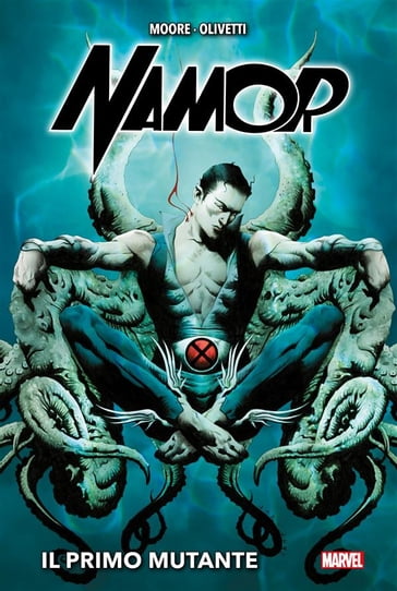 Namor - Il primo mutante - Stuart Moore - Ariel Olivetti