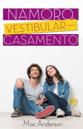 Namoro, vestibular para o casamento