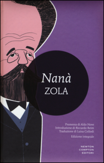 Nanà. Ediz. integrale - Emile Zola