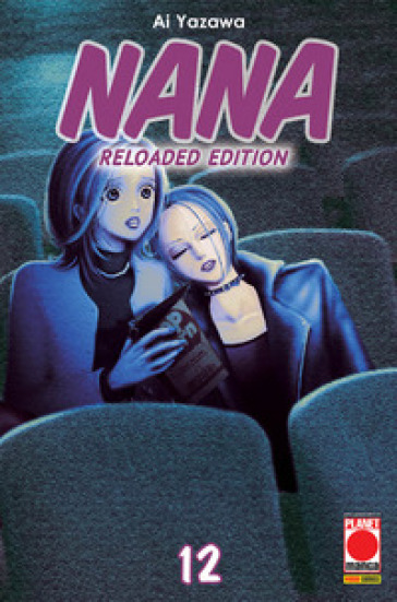 Nana. Reloaded edition. 12. - Ai Yazawa