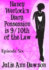 Nancy Werlock s Diary: Possession is 9/10th of the Law