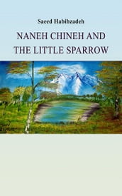 Naneh Chineh and the Little Sparrow