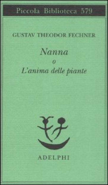Nanna o L'anima delle piante - Gustav T. Fechner | 