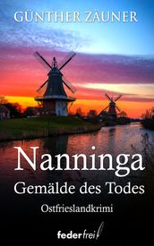 Nanninga: Gemälde des Todes. Ostfrieslandkrimi