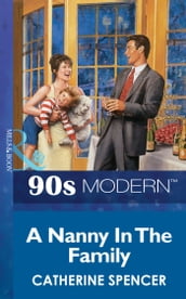 A Nanny In The Family (Mills & Boon Vintage 90s Modern)