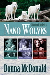 Nano Wolves: Collection 1, Books 1-3
