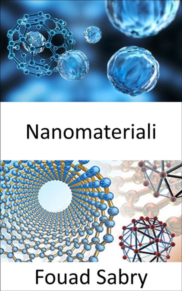Nanomateriali - Fouad Sabry