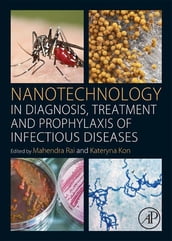 Nanotechnology in Diagnosis, Treatment and Prophylaxis of Infectious Diseases