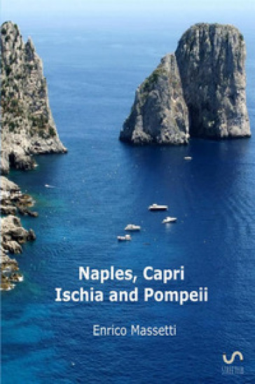 Naples, Capri, Ischia and Pompeii - Enrico Massetti