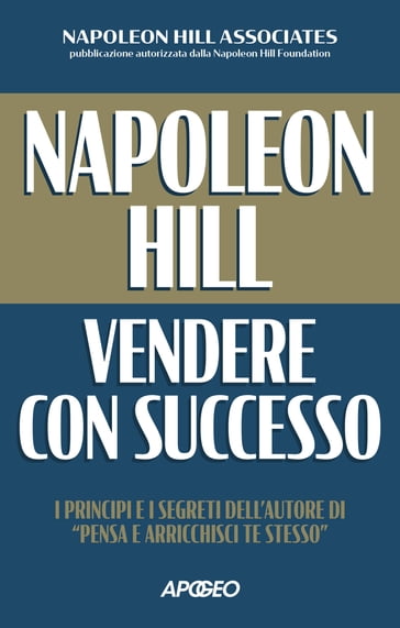 Napoleon Hill: vendere con successo - Napoleon Hill