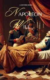Napoleon Will: The Emperor s Testament