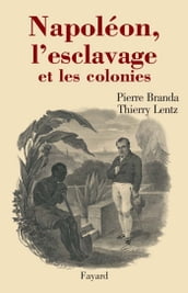 Napoléon, l esclavage et les colonies