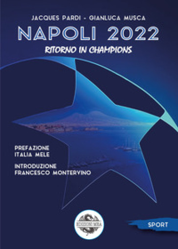 Napoli 2022. Ritorno in Champions - Jacques Pardi