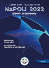 Napoli 2022. Ritorno in Champions