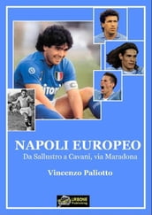 Napoli Europeo - Da Sallustro a Cavani, via Maradona