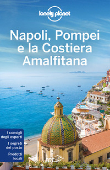 Napoli, Pompei e la Costiera Amalfitana - Remo Carulli - Luigi Farrauto - Adriana Malandrino